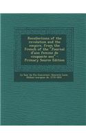 Recollections of the Revolution and the Empire, from the French of the Journal D'Une Femme de Cinquante ANS