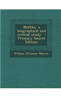 Moltke, a Biographical and Critical Study - Primary Source Edition