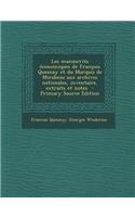 Les Manuscrits Economiques de Francois Quesnay Et Du Marquis de Mirabeau Aux Archives Nationales, Inventaire, Extraits Et Notes