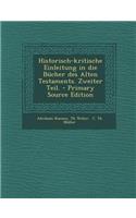 Historisch-Kritische Einleitung in Die Bucher Des Alten Testaments. Zweiter Teil. - Primary Source Edition