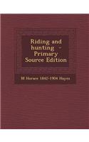Riding and Hunting - Primary Source Edition: (English)