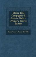 Storia Della Compagnia Di Gesa in Italia - Primary Source Edition