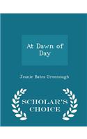 At Dawn of Day - Scholar's Choice Edition