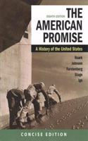 The American Promise: A Concise History, Combined Volume & Launchpad for the American Promise, Combined Volume (2-Term Access)