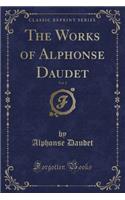 The Works of Alphonse Daudet, Vol. 2 (Classic Reprint)