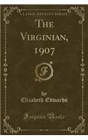 The Virginian, 1907 (Classic Reprint)