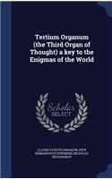 Tertium Organum (the Third Organ of Thought) a key to the Enigmas of the World