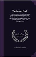 The Insect Book: A Popular Account of the Bees, Wasps, Ants, Grasshoppers, Flies and Other North American Insects Exclusive of the Butterflies, Moths and Beetles, wi