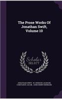 The Prose Works of Jonathan Swift, Volume 10