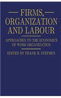 Firms, Organization and Labour