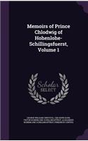 Memoirs of Prince Chlodwig of Hohenlohe-Schillingsfuerst, Volume 1