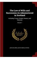 The Law of Wills and Succession as Administered in Scotland