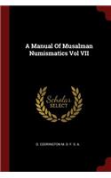 A Manual of Musalman Numismatics Vol VII