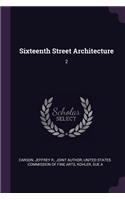 Sixteenth Street Architecture