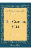 The Clipper, 1944 (Classic Reprint)