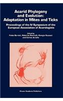 Acarid Phylogeny and Evolution: Adaptation in Mites and Ticks