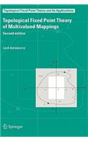 Topological Fixed Point Theory of Multivalued Mappings