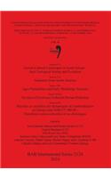 Ancient Cultural Landscapes in South Europe - their Ecological Setting and Evolution / Gardeners from South America / Agro-Pastoralism and Early Metallurgy Sessions / The Idea of Enclosure in Recent Iberian Prehistory / Rhytmes et causalites des dy