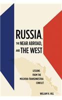 Russia, the Near Abroad, and the West