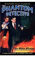 The Phantom Detective in The Video Victims: (English)