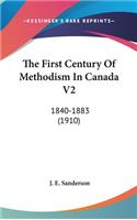 The First Century Of Methodism In Canada V2
