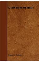 A Text-Book Of Music