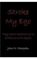 Stroke My Ego