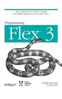 Programming Flex 3: The Comprehensive Guide to Creating Rich Internet Applications with Adobe Flex