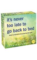 Unspirational 2019 Day-To-Day Calendar: It's Never Too Late to Go Back to Bed