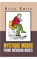 Mystique Moods Prime Meridian Moats
