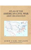 Atlas of the American Civil War: Army Organization