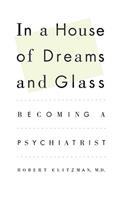 In a House of Dreams and Glass