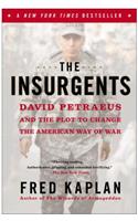 Insurgents: David Petraeus and the Plot to Change the American Way of War