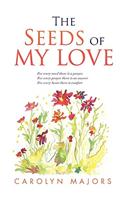 The Seeds of My Love