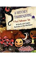 A Witches' Thanksgiving: A Post Halloween Tale