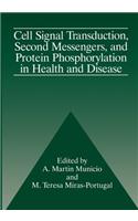 Cell Signal Transduction, Second Messengers, and Protein Phosphorylation in Health and Disease