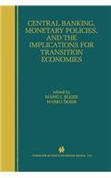 Central Banking, Monetary Policies, and the Implications for Transition Economies