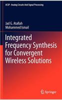 Integrated Frequency Synthesis for Convergent Wireless Solutions