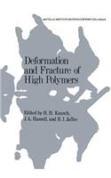 Deformation and Fracture of High Polymers