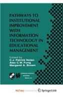 Pathways to Institutional Improvement with Information Technology in Educational Management