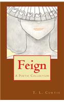 Feign: A Poetic Collection(English)