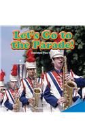 Let's Go to the Parade!