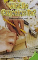 What Do Carpenters Do?