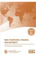 Drug Trafficking, Violence, and Instability