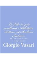 Le Vite de' più eccellenti Architetti, Pittori, et Scultori Italiani: da Cimabue insino a' tempi nostri