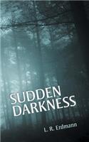 Sudden Darkness