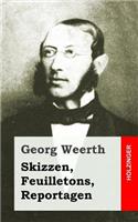 Skizzen, Feuilletons, Reportagen
