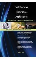 Collaborative Enterprise Architecture Complete Self-Assessment Guide