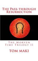 The Pass-through Resurrection