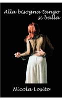 Alla bisogna tango si balla